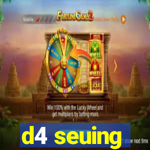 d4 seuing
